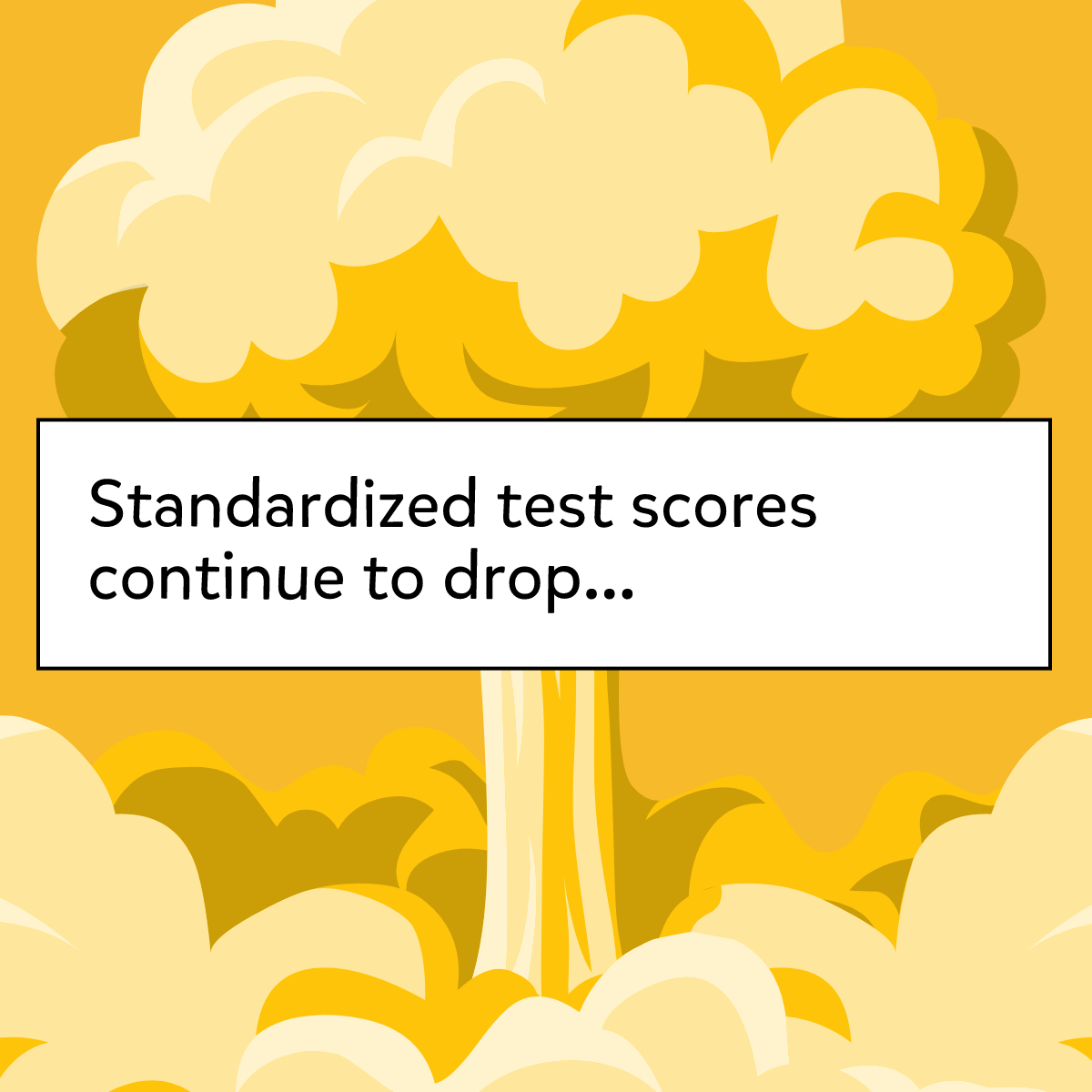 Standardized test scores continue to drop...